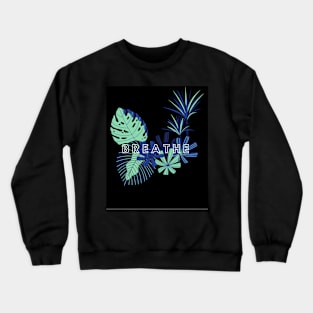 Breathe Crewneck Sweatshirt